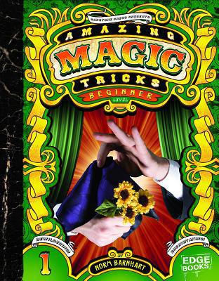 Amazing Magic Tricks: Beginner Level 1429619422 Book Cover