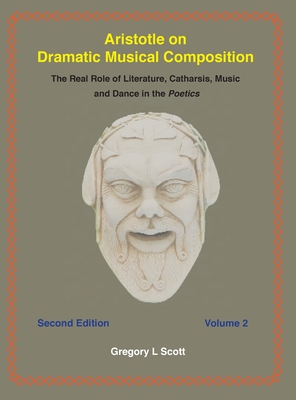 Aristotle on Dramatic Musical Composition: The ... 0999704958 Book Cover