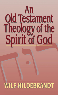 An Old Testament Theology of the Spirit of God 1532698690 Book Cover