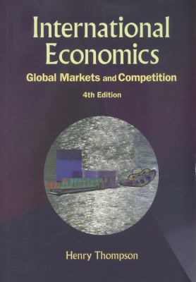 International Economics: Global Markets and Com... 9814663875 Book Cover