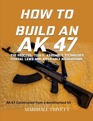 How to Build an AK 47 1088069622 Book Cover