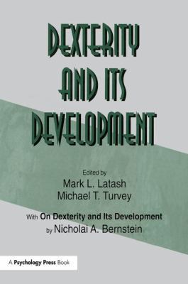 Dexterity and Its Development 1138967610 Book Cover