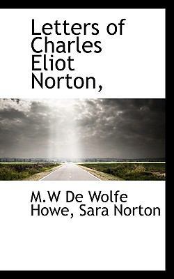 Letters of Charles Eliot Norton, 1117394425 Book Cover