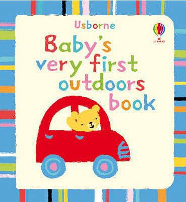 Baby's Very First Book of Outdoors 1409500837 Book Cover