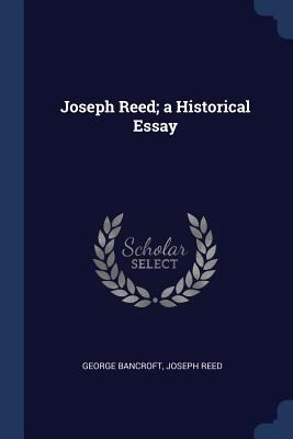 Joseph Reed; a Historical Essay 137665749X Book Cover