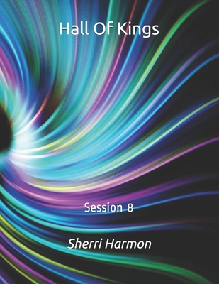 Hall Of Kings: Session 8 B083XX5FG7 Book Cover