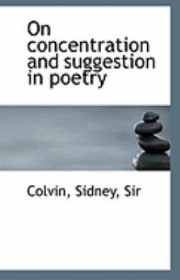 On Concentration and Suggestion in Poetry 1113136707 Book Cover