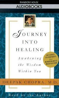 Journey Into Healing: Awakening the Wisdom With... 0679440895 Book Cover