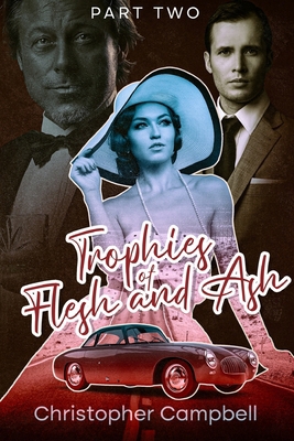 Trophies of Flesh and Ash: Part Two B0FHG73582 Book Cover