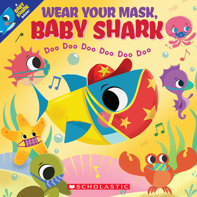 Wear Your Mask, Baby Shark (a Baby Shark Book) 1338766902 Book Cover