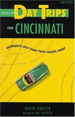 Shifra Stein's Daytrips from Cincinnati: Getawa... 076270053X Book Cover
