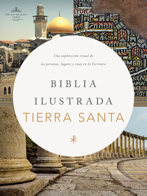 Rvr 1960 Biblia Ilustrada de la Tierra Santa, T... [Spanish] 108778834X Book Cover