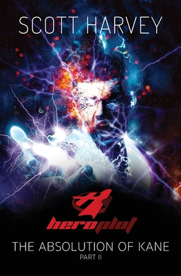 Heroplot: The Absolution of Kane Part II 826925858X Book Cover