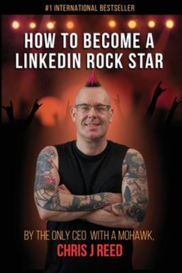 How to Become a LinkedIn Rock Star: By the Only... 1647645328 Book Cover