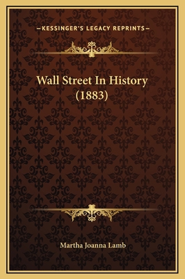 Wall Street In History (1883) 1169239315 Book Cover