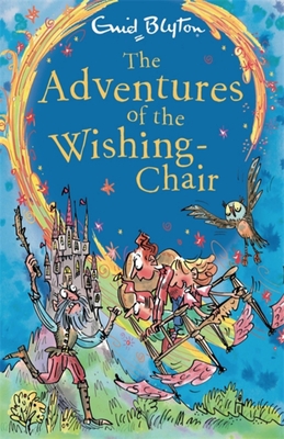 The Adventures of the Wishing-Chair: Book 1 1444959484 Book Cover