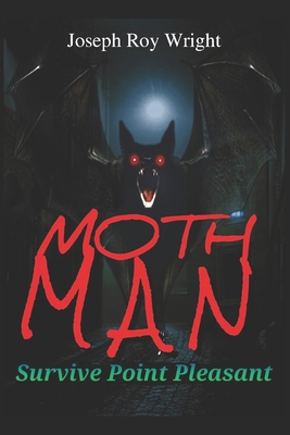 Moth Man: Survive Point Pleasant B0FH4YKRZY Book Cover