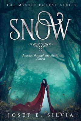 Snow: Journey through the Mystic Forest 1387834282 Book Cover