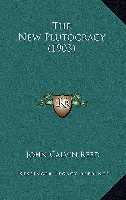 The New Plutocracy (1903) 1167310144 Book Cover