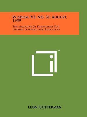 Wisdom, V3, No. 31, August, 1959: The Magazine ... 1258179113 Book Cover