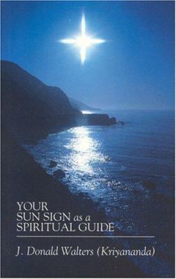 Your Sun Sign as a Spiritual Guide 0916124231 Book Cover
