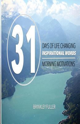 31 Days of Life Changing Inspirational Words: M... 1539716732 Book Cover