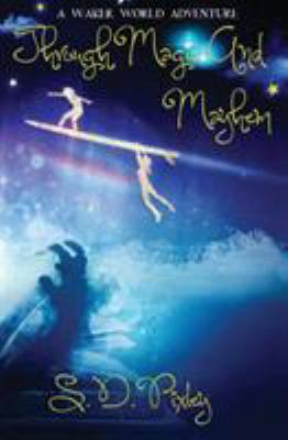 Through Magic and Mayhem 0999260839 Book Cover