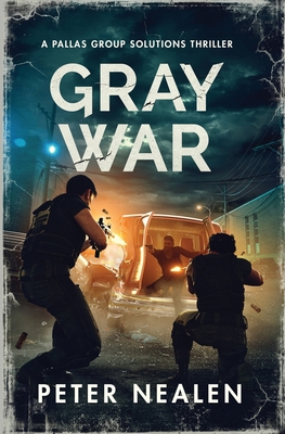 Gray War: A Pallas Group Solutions Thriller B0BS8R15DK Book Cover