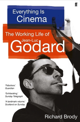 Everything is Cinema: The Working Life of Jean-... 0571360882 Book Cover