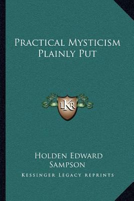 Practical Mysticism Plainly Put 1162627956 Book Cover