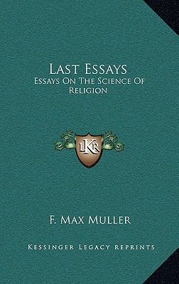 Last Essays: Essays on the Science of Religion 1163492892 Book Cover