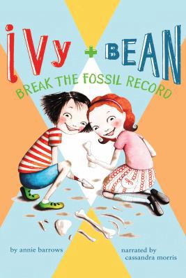 Ivy and Bean Break the Fossil Record 1428166092 Book Cover