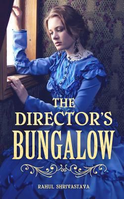 The Director's Bungalow 1727826337 Book Cover
