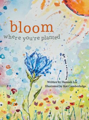 Bloom Where You're Planted: Finding Strength in... 1642373869 Book Cover