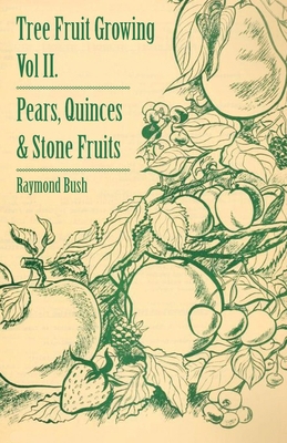 Tree Fruit Growing - Volume II. - Pears, Quince... 1445513285 Book Cover