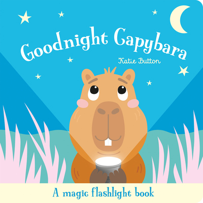 Goodnight Capybara: An Interactive Bedtime Stor... 1835555101 Book Cover