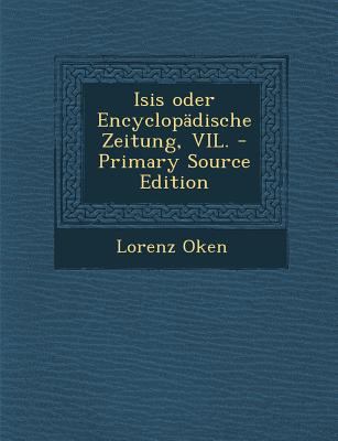 Isis Oder Encyclopadische Zeitung, Vil. [German] 1294099213 Book Cover