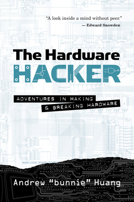 The Hardware Hacker: Adventures in Making and B... 1593279787 Book Cover
