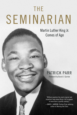 The Seminarian: Martin Luther King Jr. Comes of... 0915864126 Book Cover