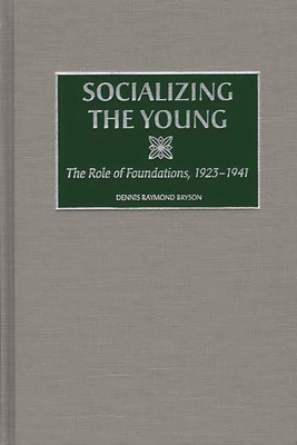 Socializing the Young: The Role of Foundations,... 0897896629 Book Cover