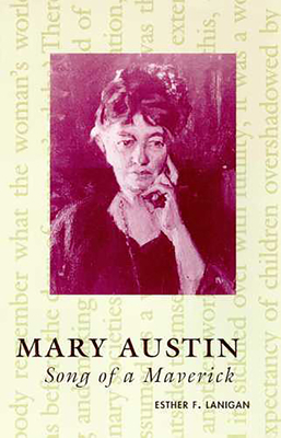 Mary Austin: Song of a Maverick 0816517142 Book Cover