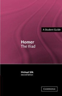 Homer: The Iliad 0521832330 Book Cover