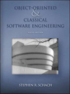 Object-Oriented and Classical Software Engineering 0071111913 Book Cover