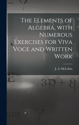 The Elements of Algebra, With Numerous Exercise... 1013534549 Book Cover