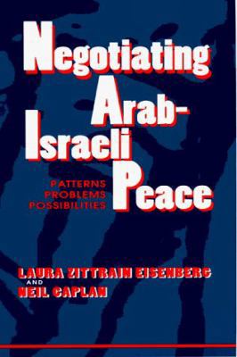 Negotiating Arab-Israeli Peace: Patterns, Probl... 025321159X Book Cover