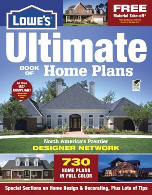 The Lowe's Ultimate Book of Home Plans, 3rd Edi... 1580115616 Book Cover