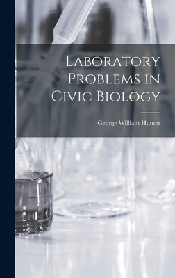 Laboratory Problems in Civic Biology B0BMZQ56K1 Book Cover