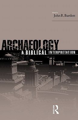Archaeology and Biblical Interpretation 0415141141 Book Cover