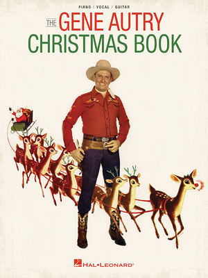 The Gene Autry Christmas Songbook 1480395064 Book Cover