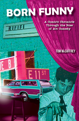 Born Funny: A Comic's Chronicle Through the Ris... 1955090246 Book Cover